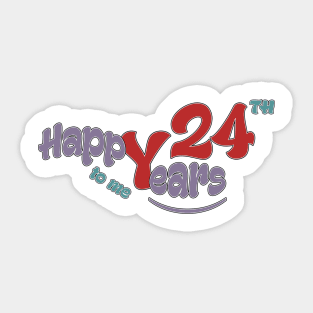 Happy 24th year to me Sticker